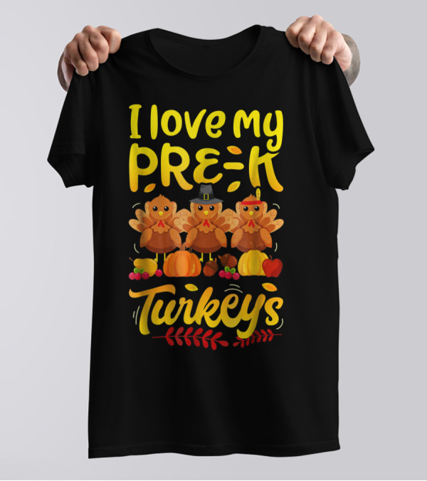 I Love My Pre-K Turkeys Thanksgiving Women T-Shirt