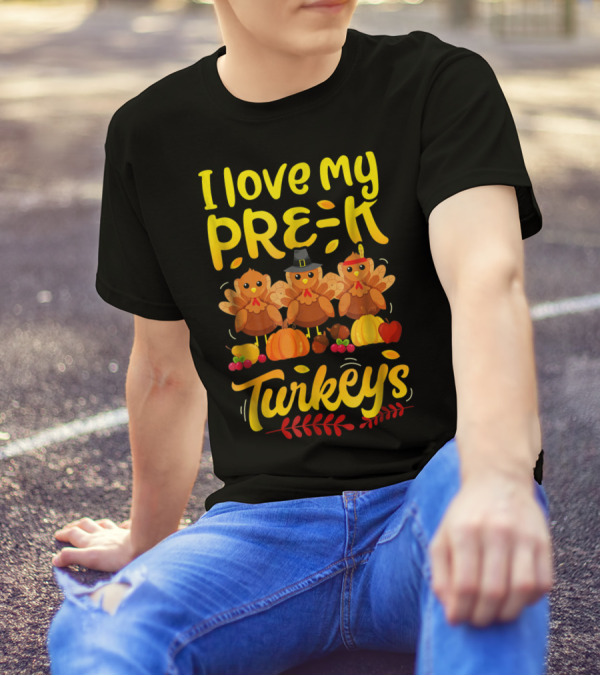 I Love My Pre-K Turkeys Thanksgiving Women T-Shirt