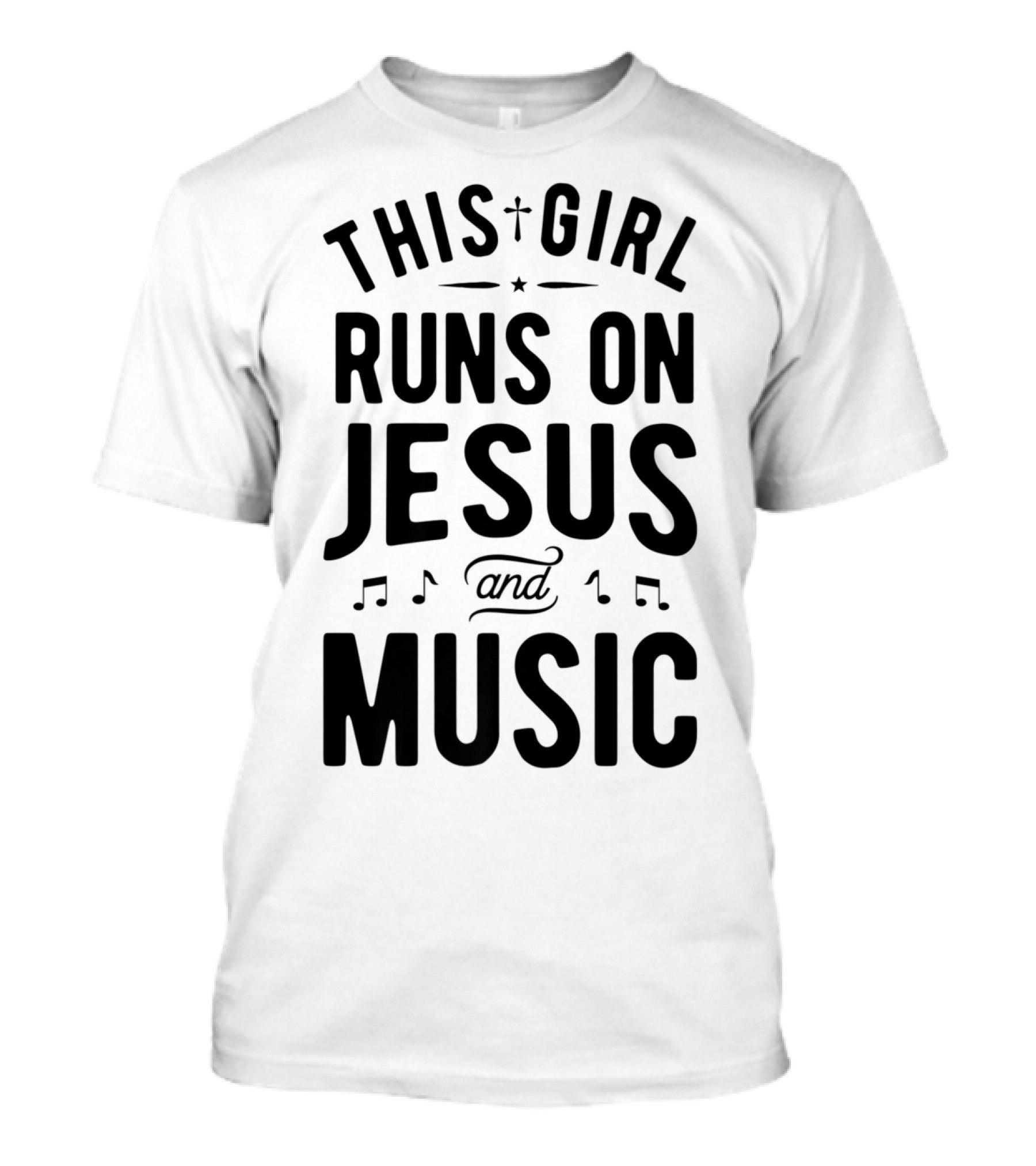 This Girl Runs On Jesus And Music Faithful Christian Melody T-Shirt