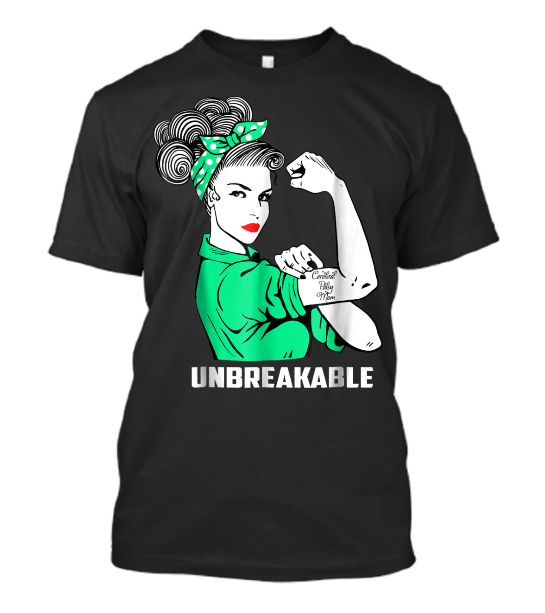 Cerebral Palsy Mom Unbreakable Awareness Rosie The Riveter T-Shirt