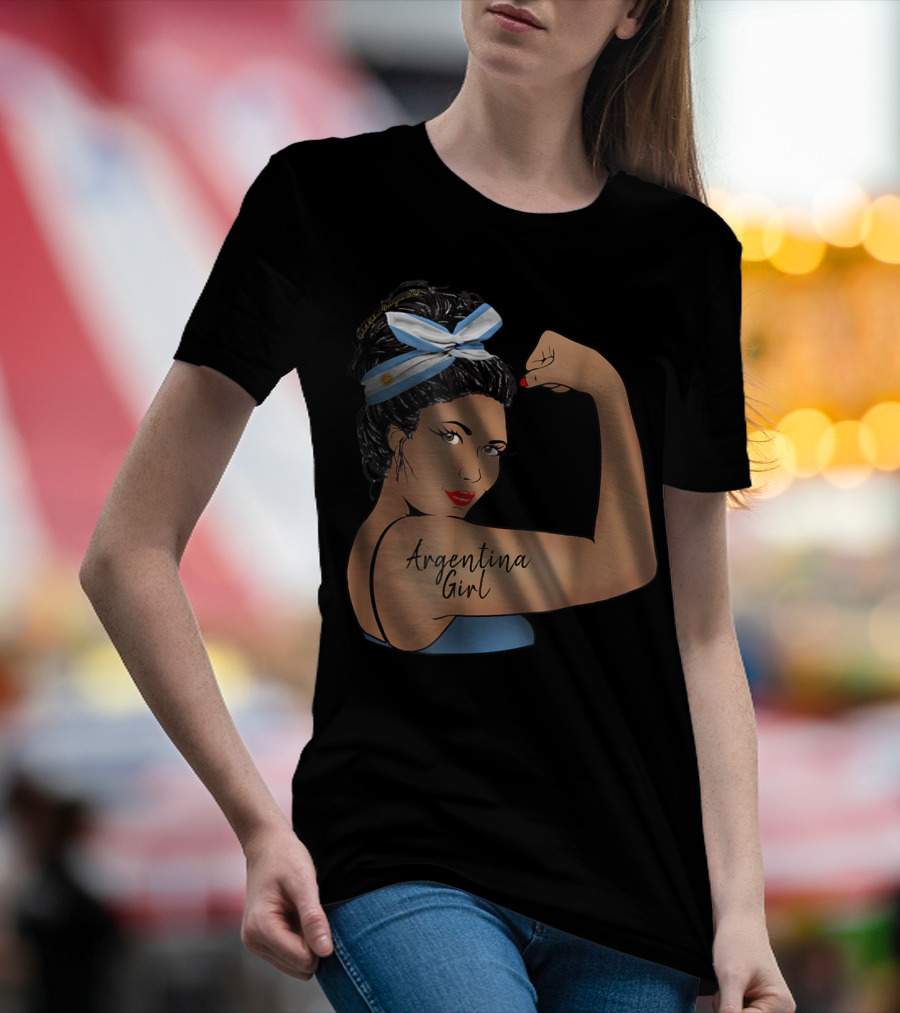 Argentina Girl Unbreakable Rosie The Riveter T-Shirt
