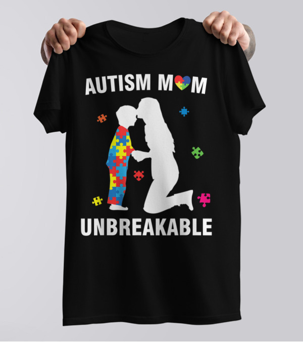 AUTISM MOM UNBREAKABLE PUZZLE HEART SUPPORT T-Shirt