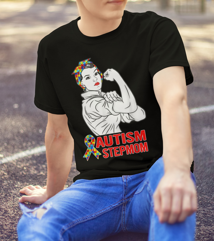 Unbreakable Autism Stepmom Awareness Iconic Rosie The Riveter T-Shirt