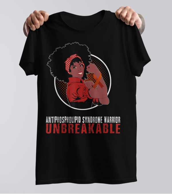 Antiphospholipid Syndrome Warrior Unbreakable Black Girl T-Shirt