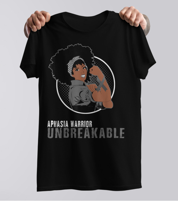 Aphasia Warrior Unbreakable Black Girl Empowerment T-Shirt