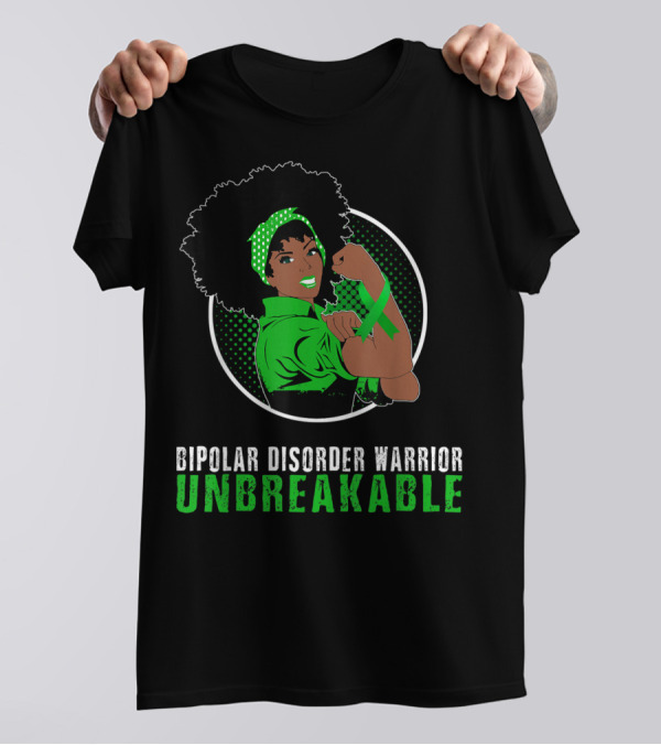 Bipolar Disorder Warrior Unbreakable Black Girl T-Shirt