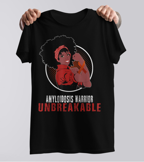 Amyloidosis Warrior Unbreakable Black Girl Power Rosie The Riveter T-Shirt