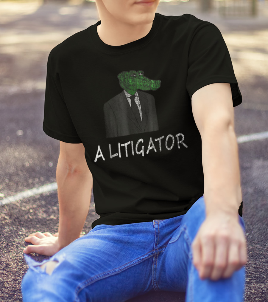 Funny Law School Graduation Lawyer Attorney A Litigator Crocodile Suit T-Shirt