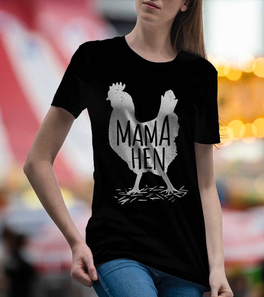 Funny Mother's Day Mama Hen Chicken Mom Farm Rooster T-Shirt