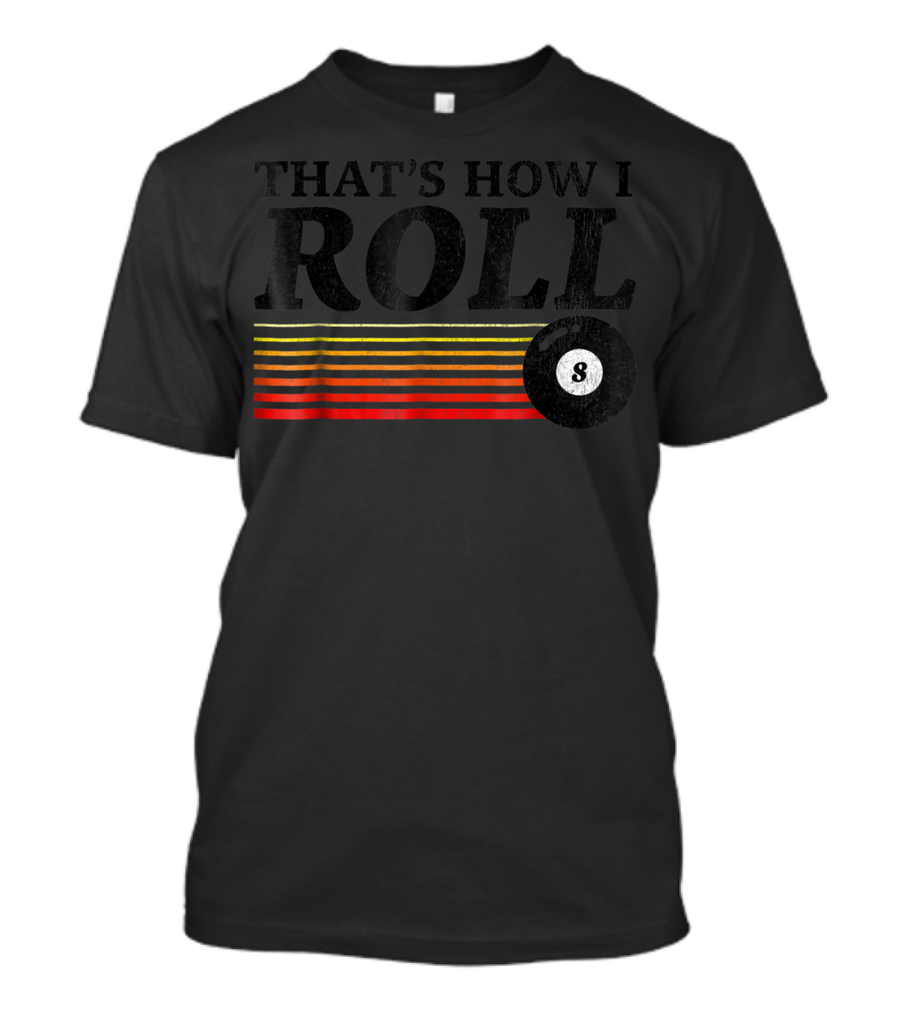 That's How I Roll Pool Billiards 8 Ball Retro Stripes T-Shirt