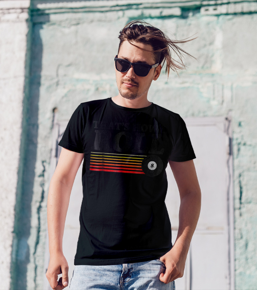 That's How I Roll Pool Billiards 8 Ball Retro Stripes T-Shirt