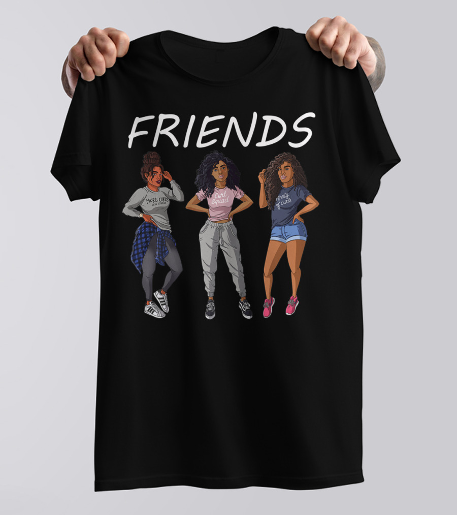 Friends Girls Afro Black Squad More Curls T-Shirt