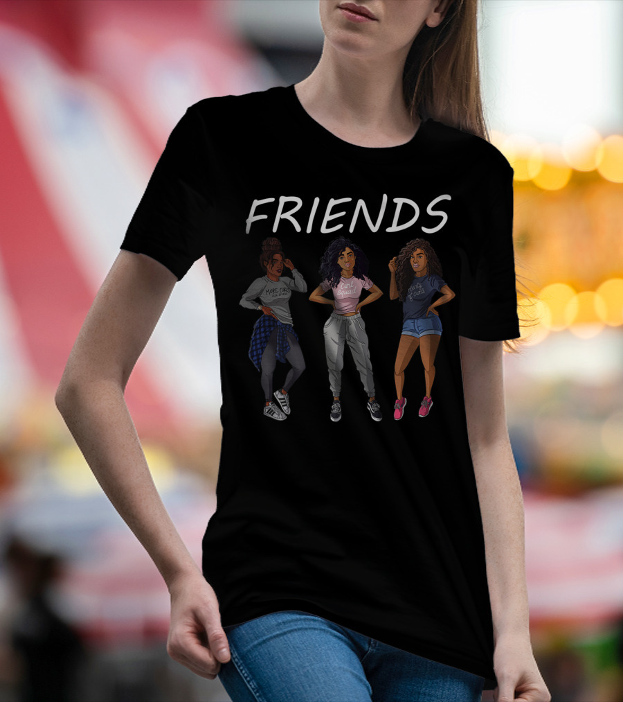 Friends Girls Afro Black Squad More Curls T-Shirt