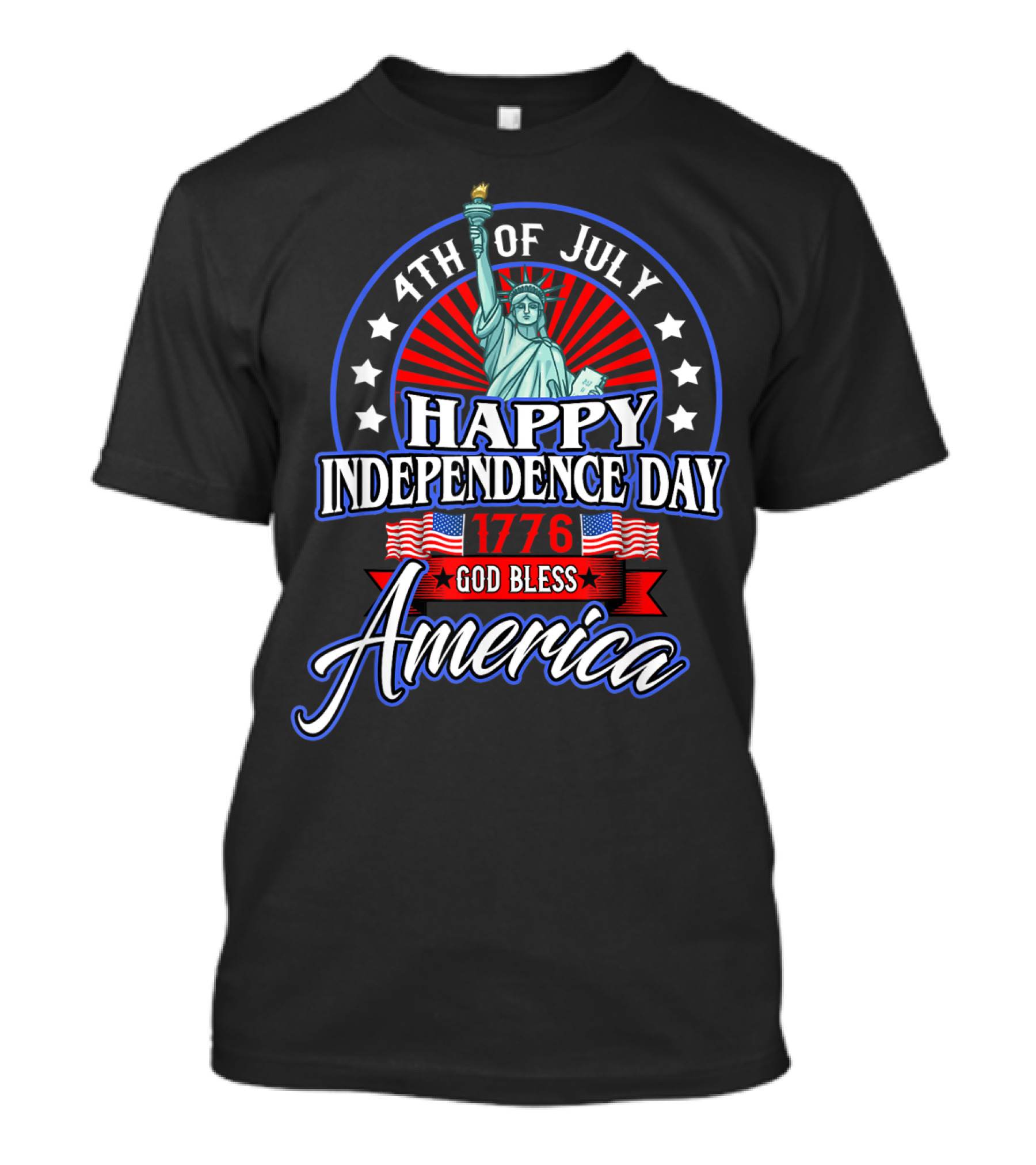4th Of July Happy Independence Day 1776 God Bless America Statue Of Liberty T-Shirt