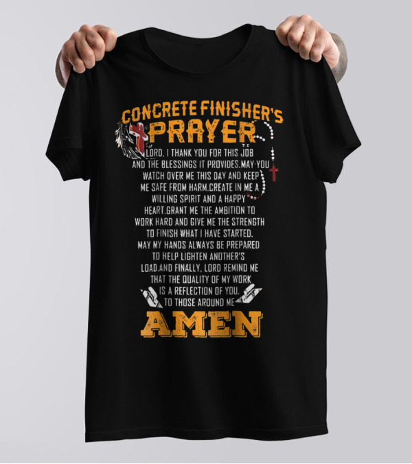Concrete Finisher's Prayer Gratitude And Strength Amen T-Shirt