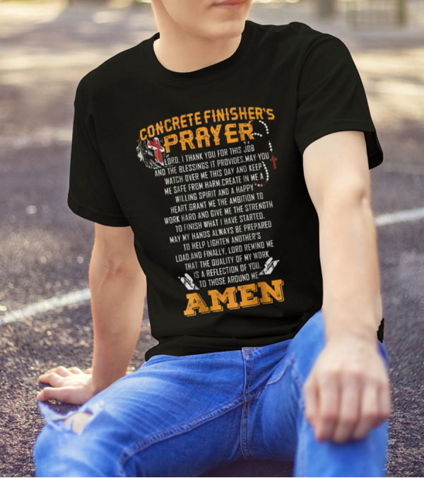 Concrete Finisher's Prayer Gratitude And Strength Amen T-Shirt