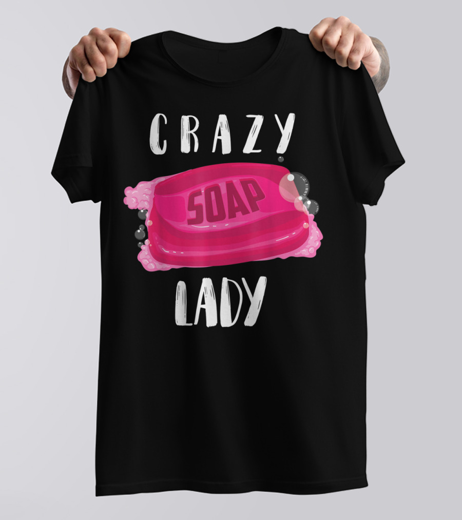 Crazy Soap Lady Bar Bubbles T-Shirt