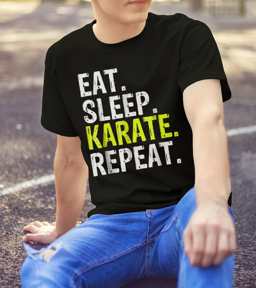 Eat Sleep Karate Repeat Martial Arts Lifestyle T-Shirt
