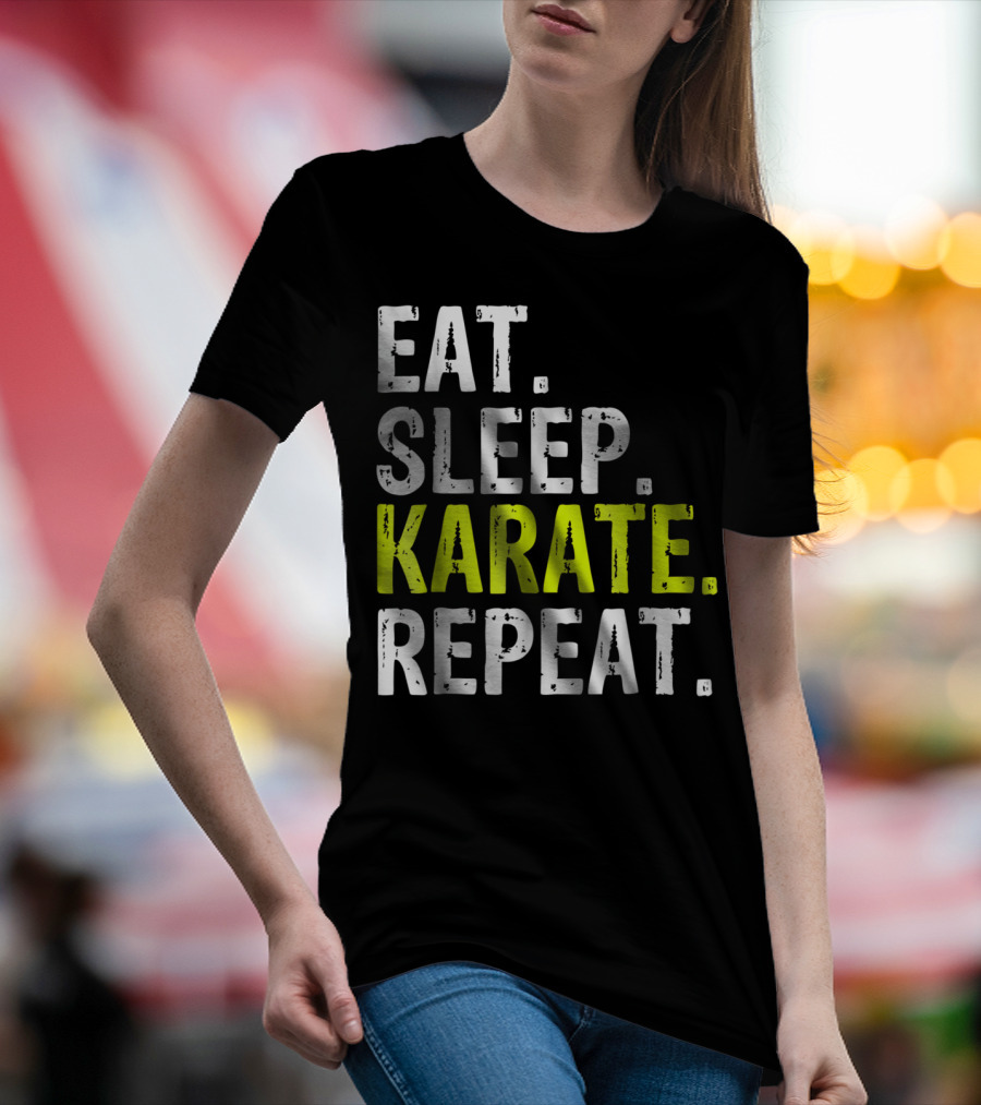 Eat Sleep Karate Repeat Martial Arts Lifestyle T-Shirt