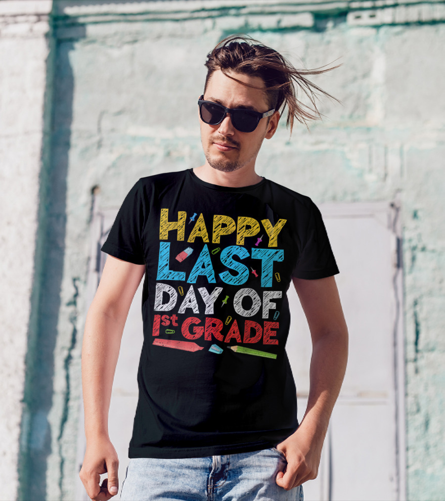 Happy Last Day Of 1st Grade Colorful Chalkboard Style With School Supplies T-Shirt