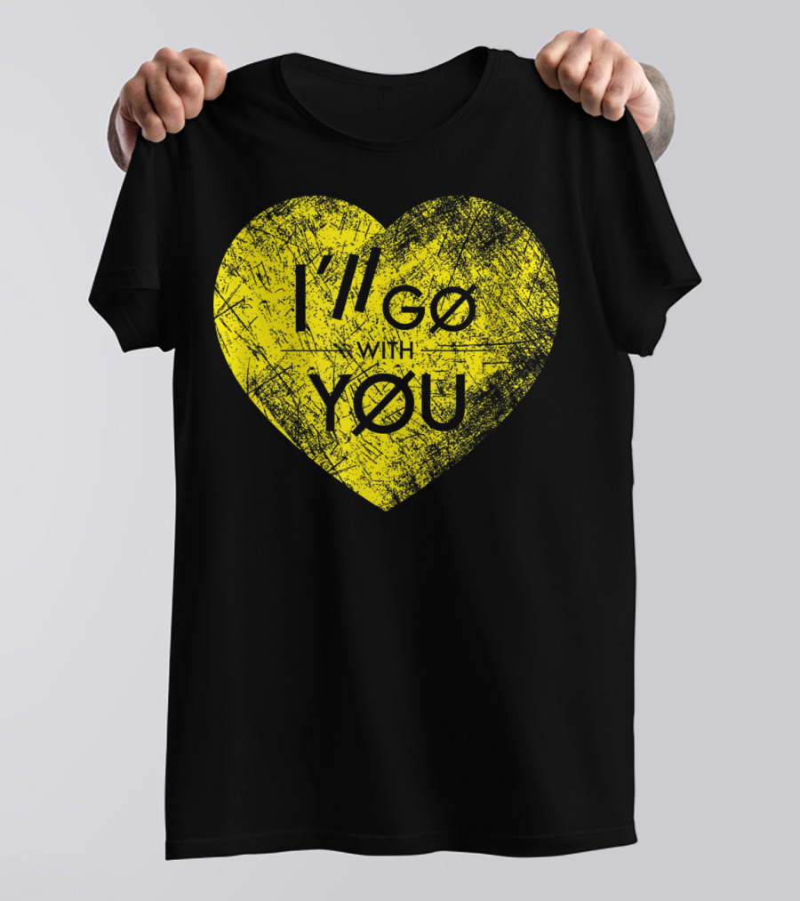 I'll Go With You Yellow Vintage Grunge Heart TOP T-Shirt