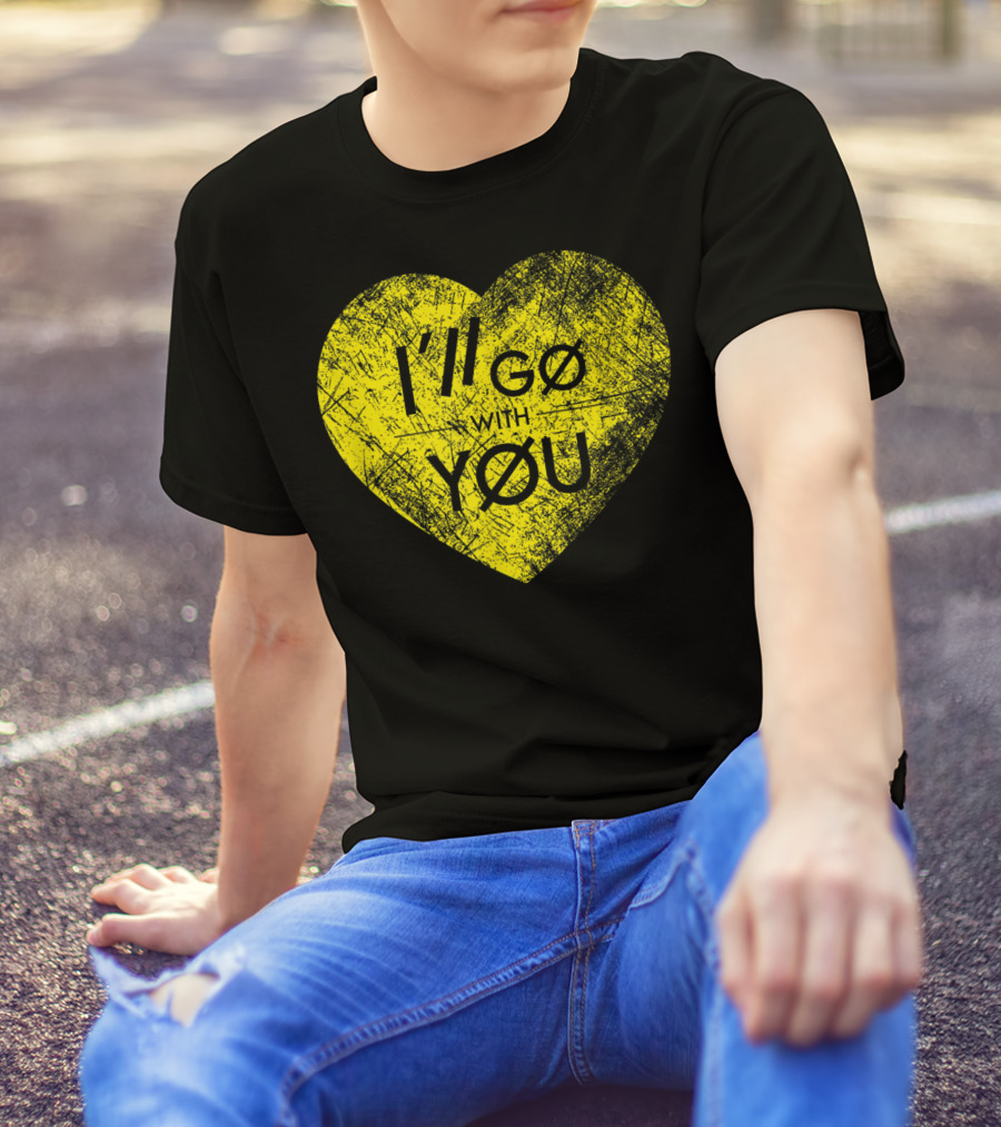 I'll Go With You Yellow Vintage Grunge Heart TOP T-Shirt