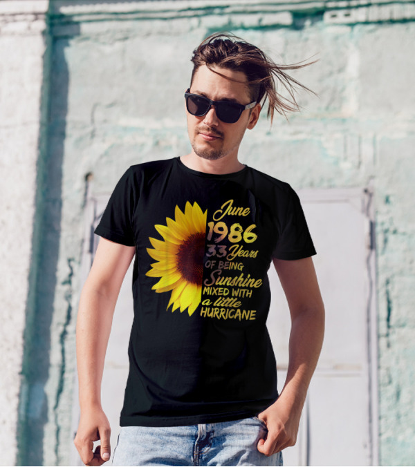 June 1986 33 Years Of Being Sunshine Mixed With A Little Hurricane T-Shirt