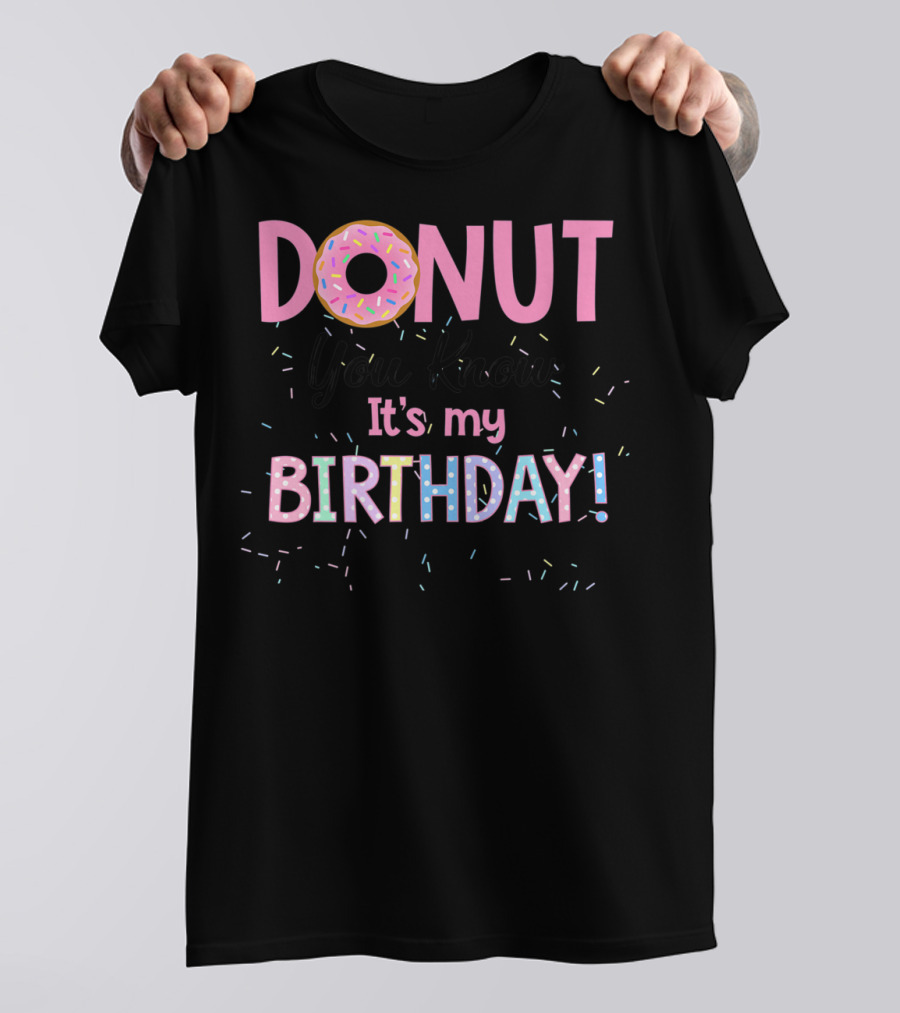 Donut You Know It's My Birthday 1st Birthday Matching Family Cake Funny T-Shirt