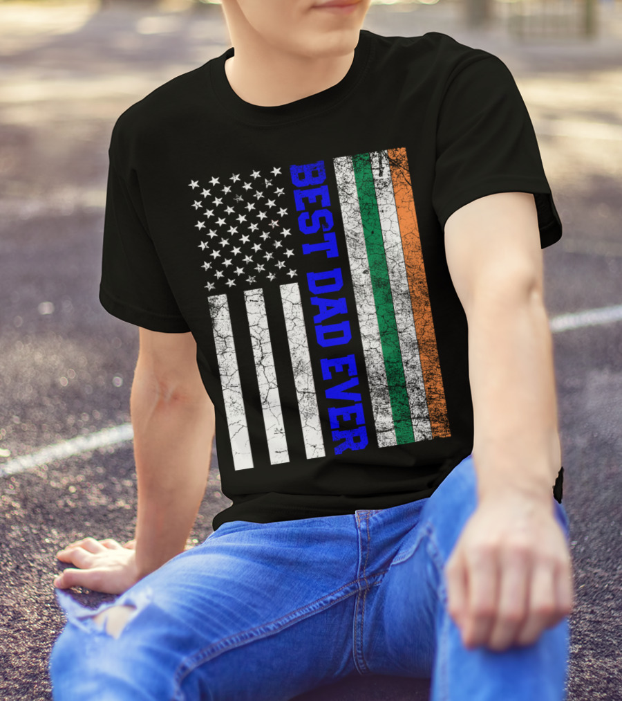 Best Dad Ever Irish American Flag Father's Day T-Shirt
