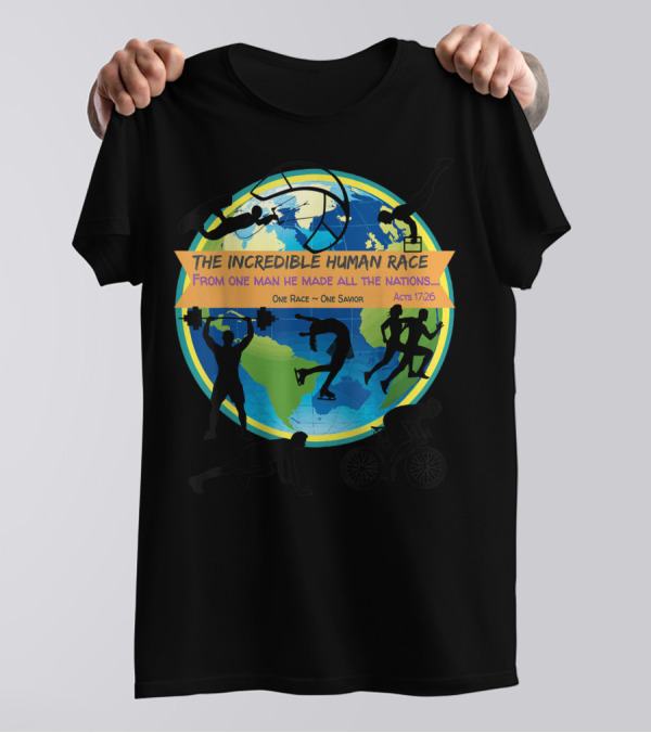 The Incredible Human Race One Race One Savior Acts 17:26 VBS T-Shirt