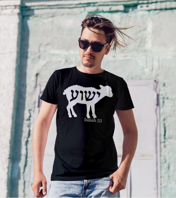 Isaiah 53 Yeshua Lamb Jesus T-Shirt