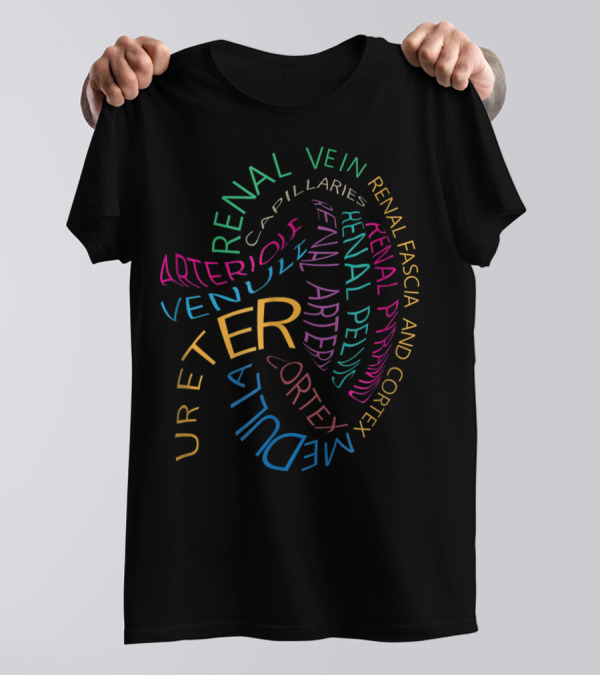 Renal Vein Arteries Ureter Cortex Medulla Anatomical Kidney T-Shirt