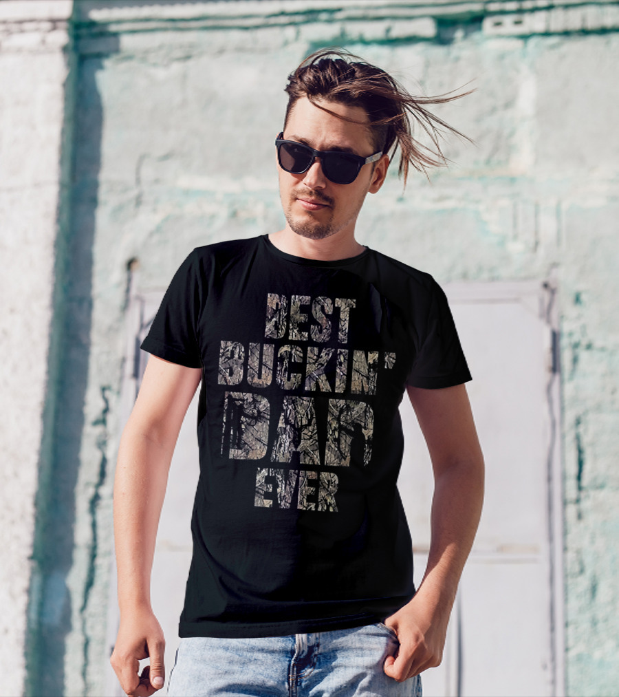 Best Buckin' Dad Ever Camo Deer Hunting T-Shirt