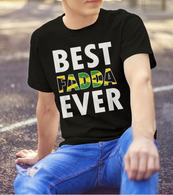 Best Fadda Ever Jamaican Flag Funny Dad T-Shirt