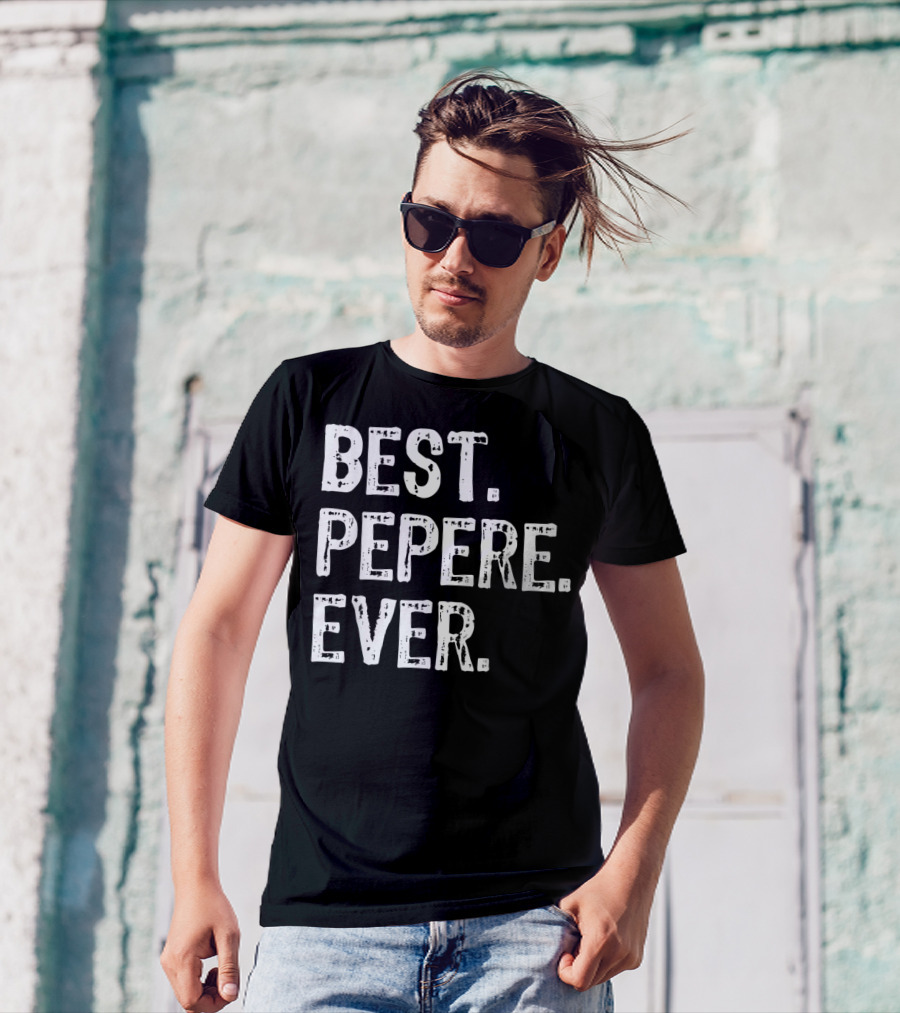 Best Pepere Ever T-Shirt