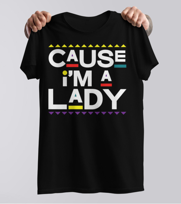 Cause I'm A Lady Damn Gina 90s TV Show T-Shirt
