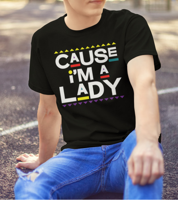 Cause I'm A Lady Damn Gina 90s TV Show T-Shirt