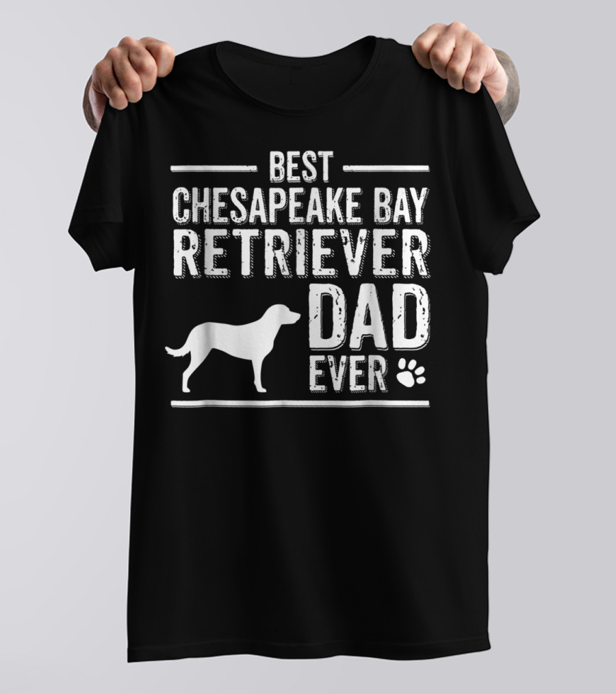 Best Chesapeake Bay Retriever Dad Ever T-Shirt