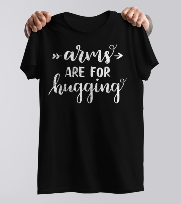 Arms Are For Hugging Gun Control Wear Orange T-Shirt