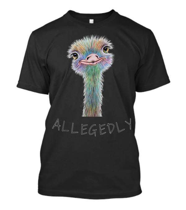 Allegedly Colorful Ostrich Portrait Flightless Bird Humor T-Shirt