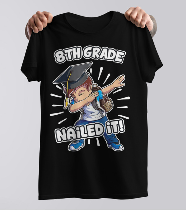 8th Grade Nailed It Graduation Dabbing Boy T-Shirt