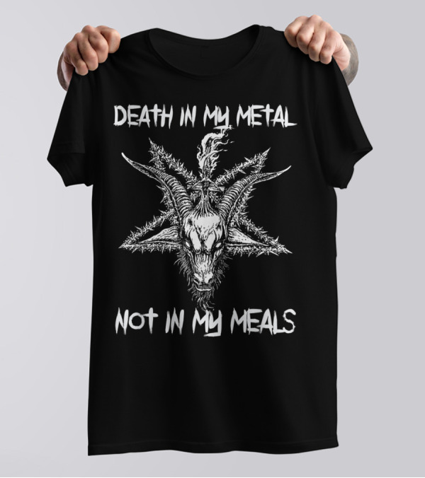 Death In My Metal Not In My Meals Vegan Metal Music Goat Pentagram T-Shirt