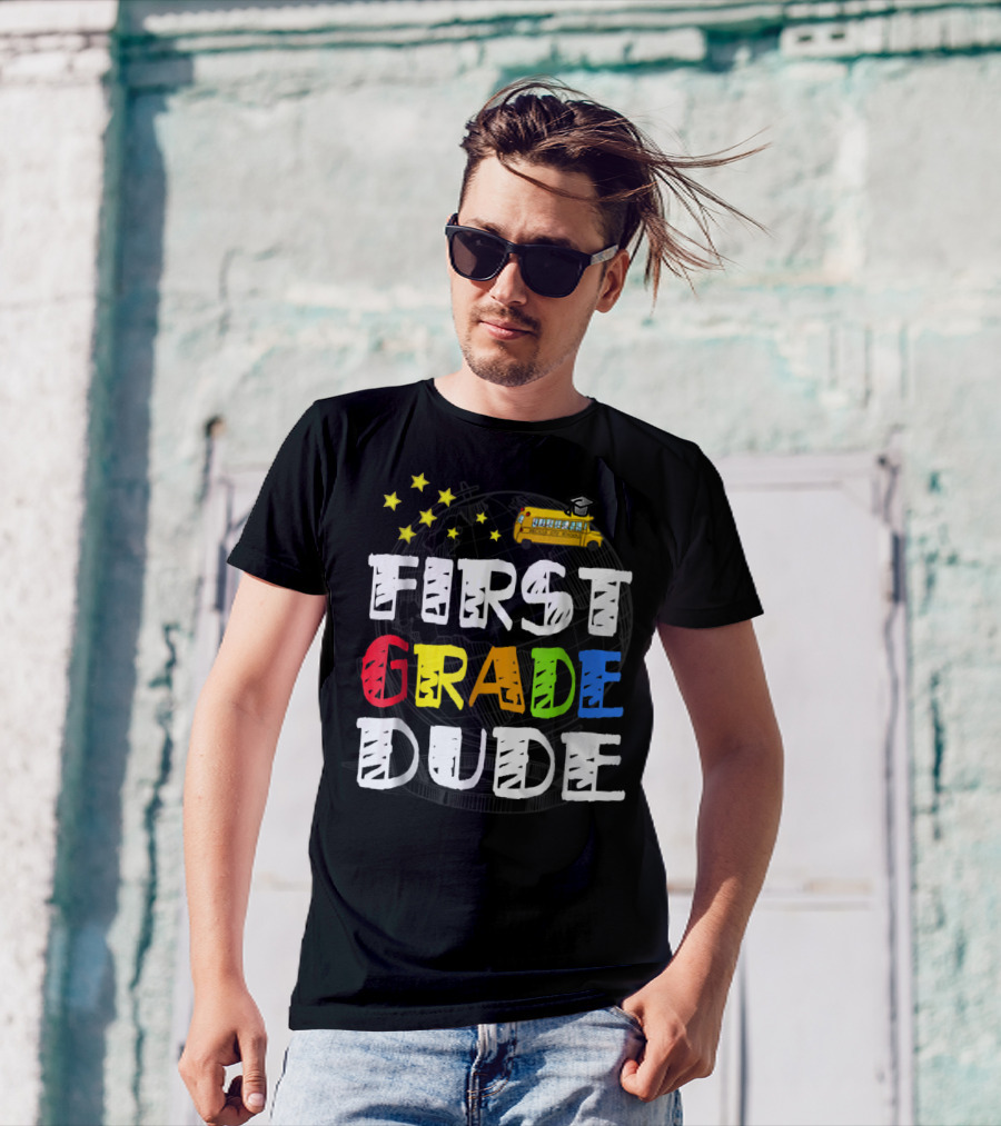 First Grade Dude Funny 1st Grade Back To School Stars School Bus T-Shirt