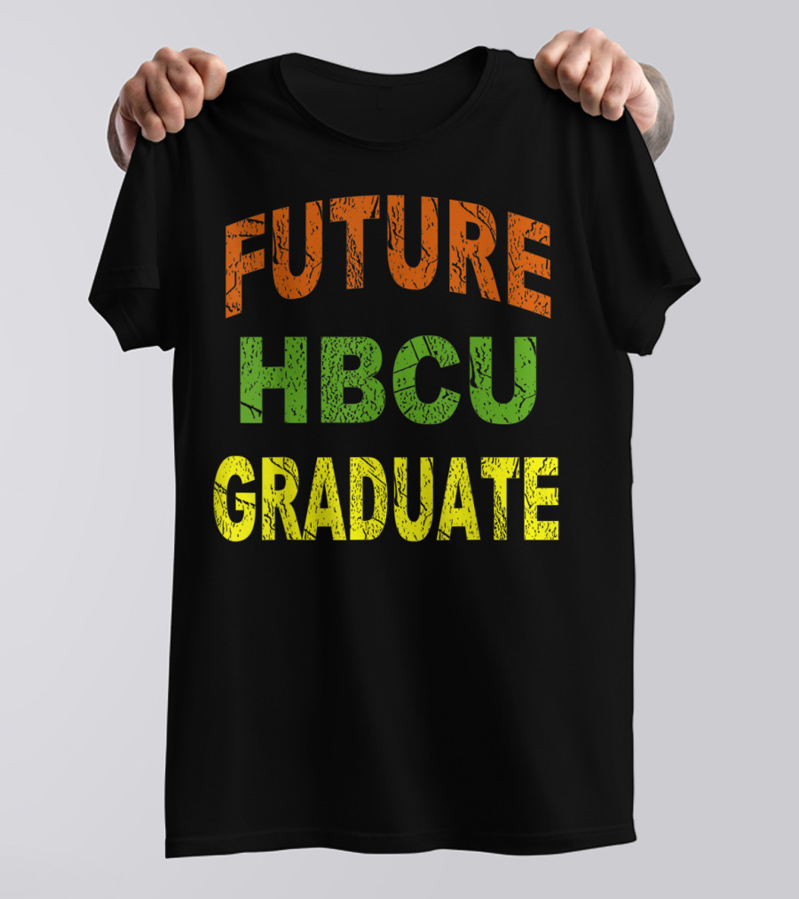 Future HBCU Graduate Bold Multicolor T-Shirt