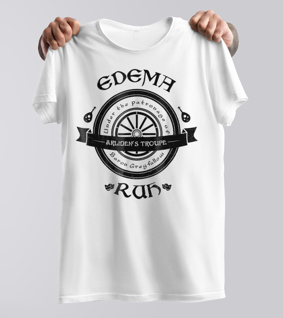 Edema Ruh Arliden's Troupe Under Patronage Of Baron Greyfallow T-Shirt