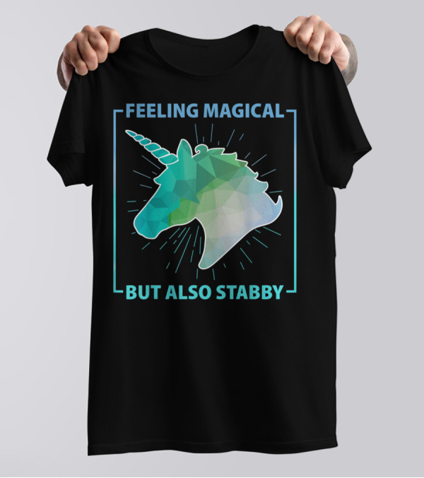 Feeling Magical But Also Stabby Funny Cute Unicorn Geometric Head T-Shirt