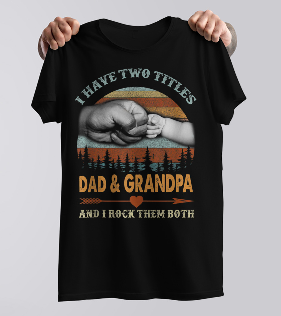 I Have Two Titles Dad Grandpa And I Rock Them Both Vintage Retro Fist Bump T-Shirt