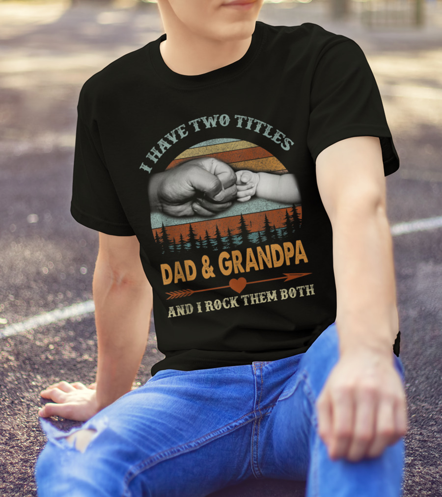 I Have Two Titles Dad Grandpa And I Rock Them Both Vintage Retro Fist Bump T-Shirt