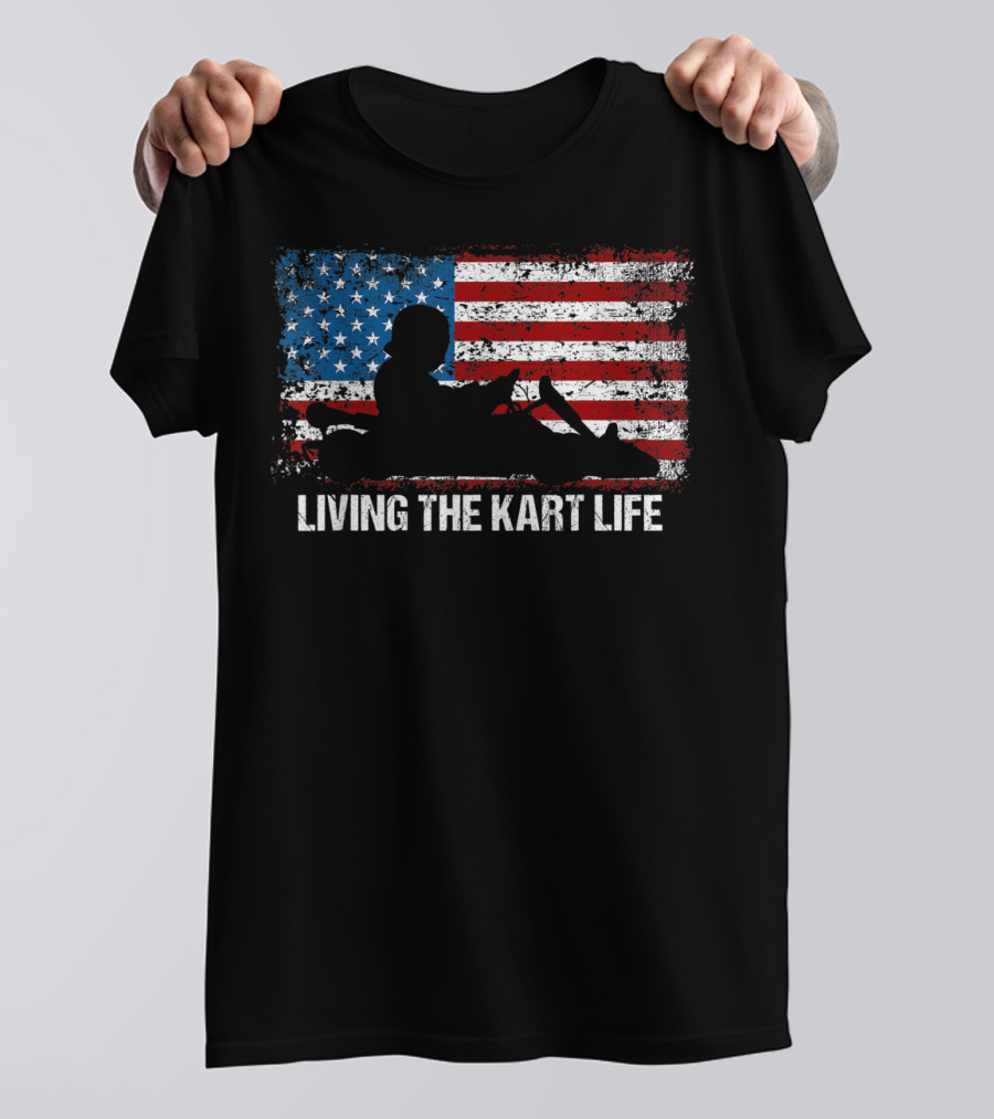 Living The Kart Life American Flag Go Kart Racing T-Shirt