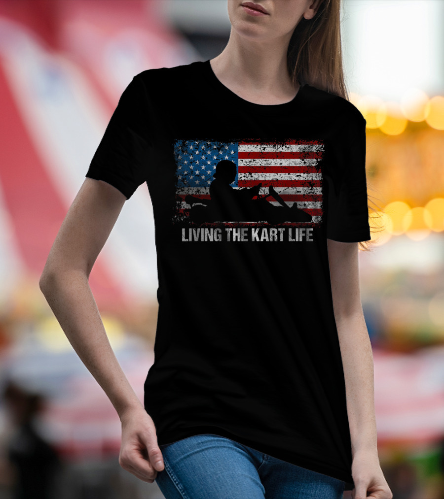 Living The Kart Life American Flag Go Kart Racing T-Shirt